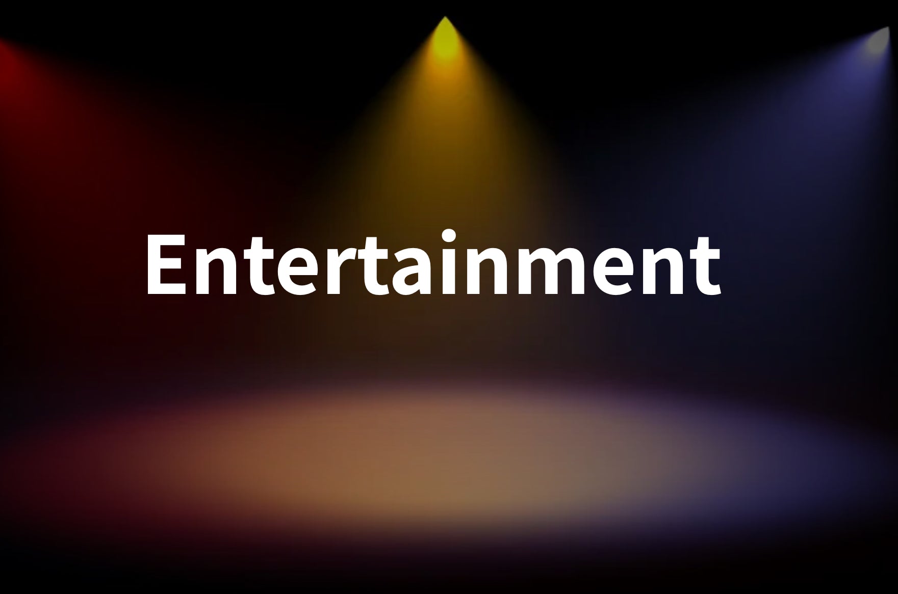 Entertainment